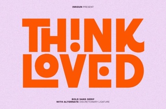 Think Loved Font: Design Inspiration for Modern Projects